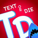 Text or Die alternatives