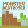 Monster Destroyers Alternatives