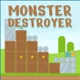 Similar Monster Destroyers Apps
