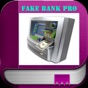 Similar Fake Bank Pro Apps
